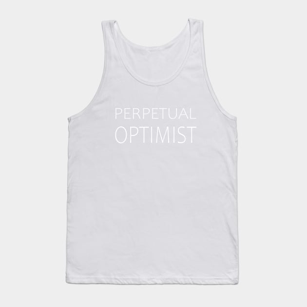 Perpetual Optimist | Abundance mindset Tank Top by FlyingWhale369